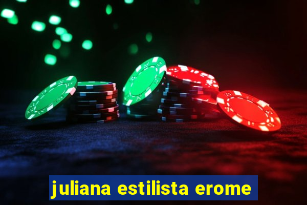 juliana estilista erome